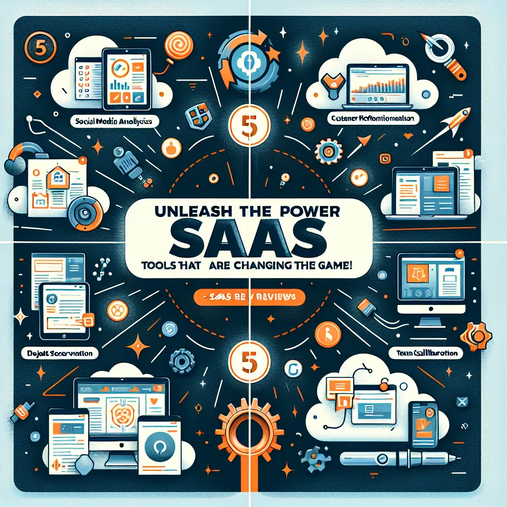 Unleash the Power: 5 SaaS Tools That Are Changing the Game!