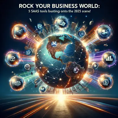Rock Your Business World: 5 SaaS Tools Bursting onto the 2025 Scene!